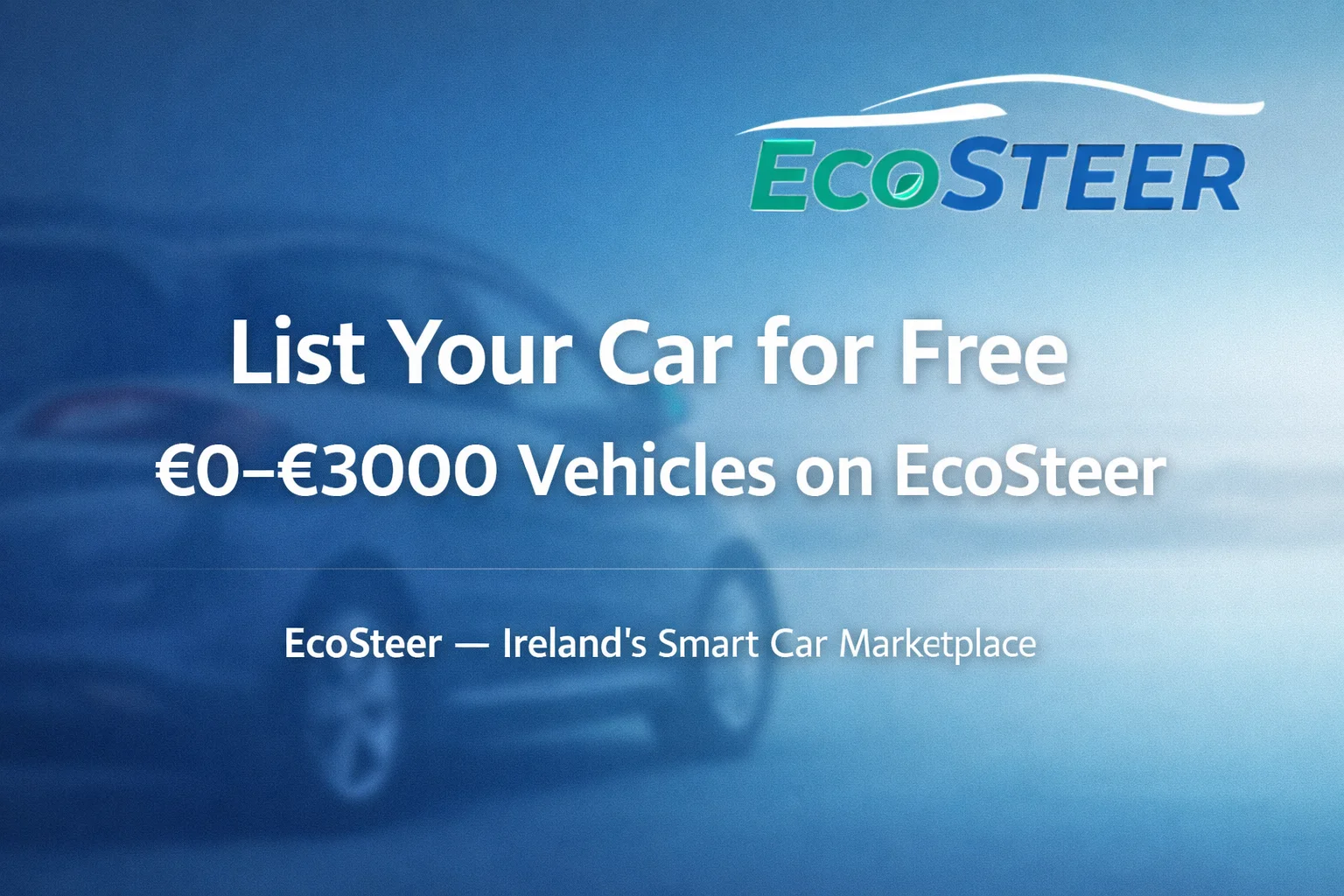 Why Ecosteer Offers Free Car Listings in Ireland for Vehicles Under €3,000